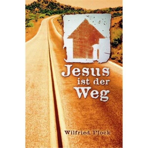 Jesus ist der Weg - Wilfried Plock