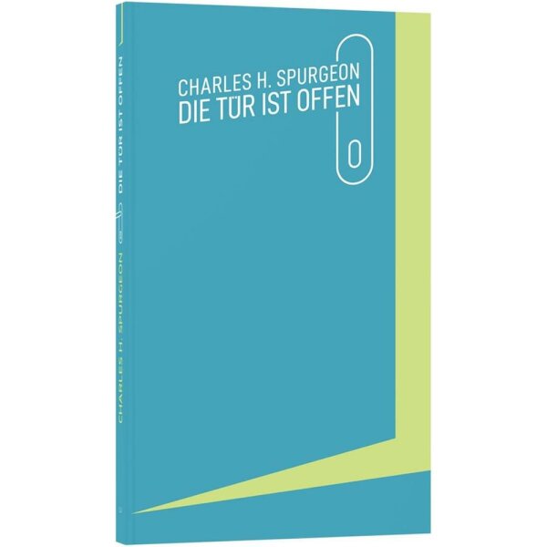 Die Tür ist offen - Charles H. Spurgeon