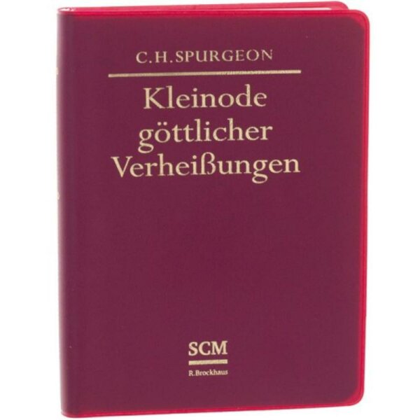 Kleinode göttlicher Verheißungen - Charles H. Spurgeon