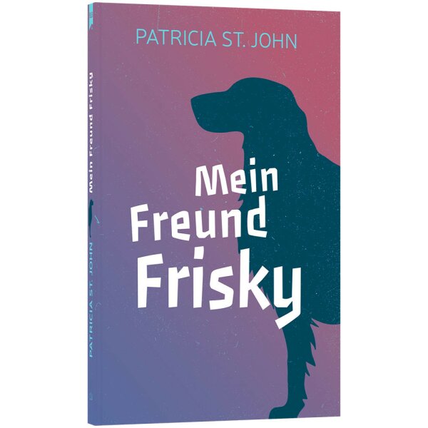 Mein Freund Frisky - Patricia St. John