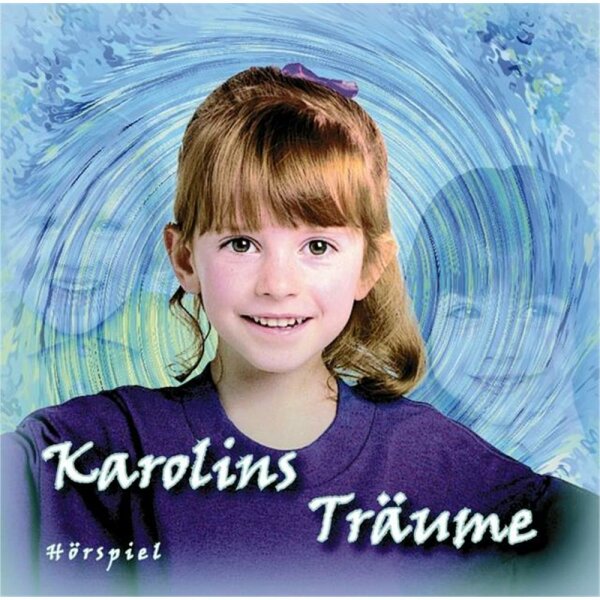 Karolins Träume - Hörspiel - CD