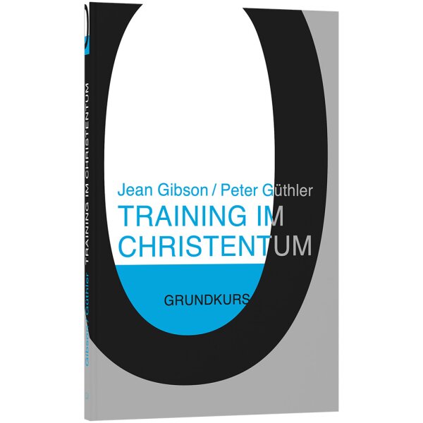 Training im Christentum - Band 0 - Jean Gibson, Peter Güthler