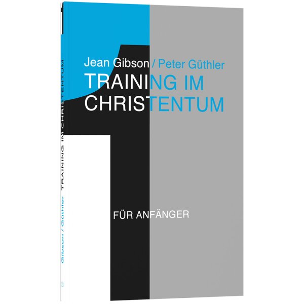 Training im Christentum - Band 1 - Jean Gibson, Peter Güthler