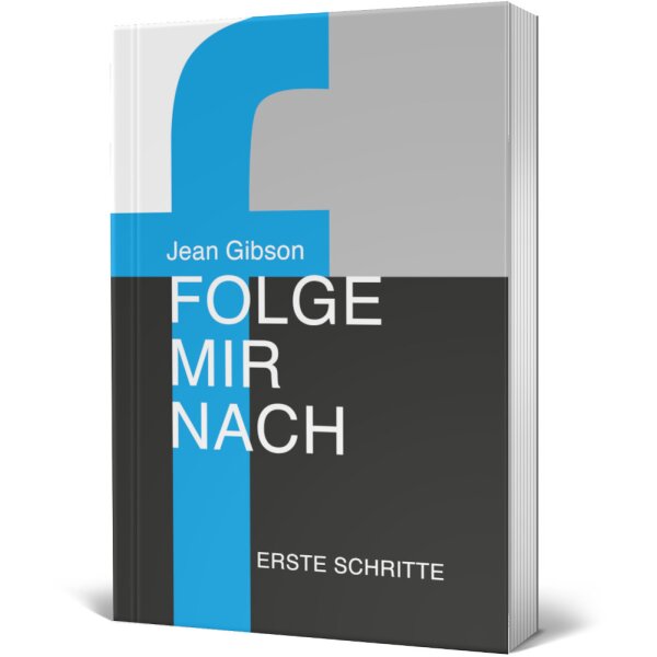 Taschenbuchcover: Folge mir nach - Jean Gibson - Glaubensgrundkurs und geistliche Zweierschaft