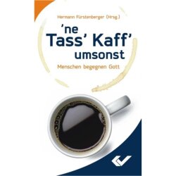 ne Tass Kaff umsonst - Hermann Fürstenberger (Hrsg.)