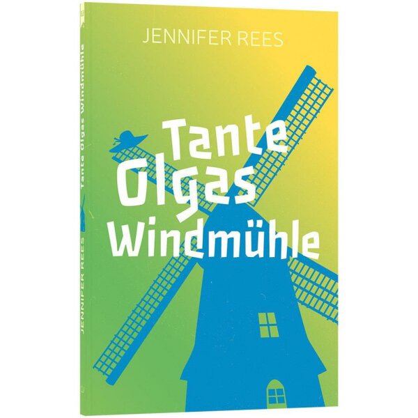 Tante Olgas Windmühle - Jennifer Rees