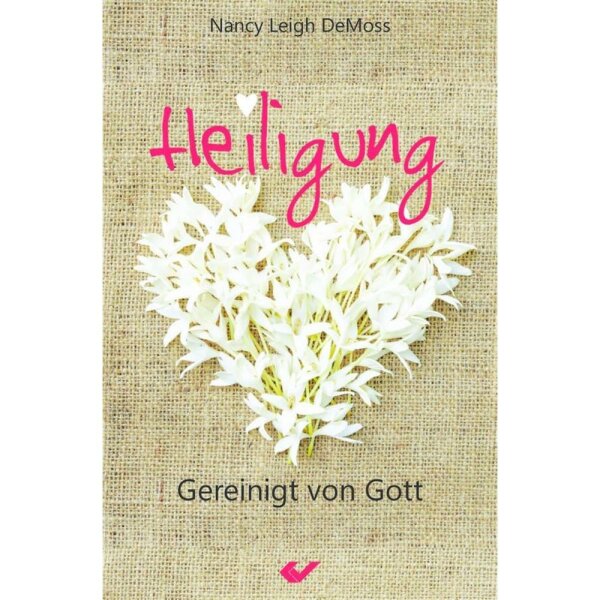 Heiligung - Nancy Leigh DeMoss