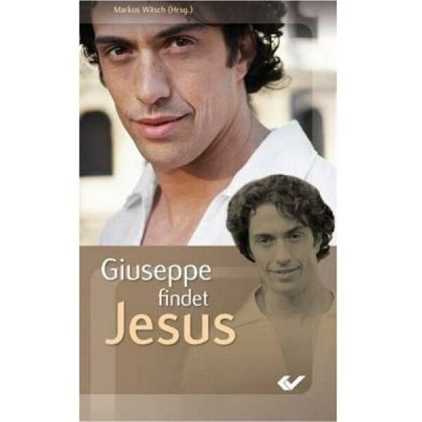 Giuseppe findet Jesus - Markus Wäsch (Hrsg.)