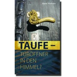 Taufe - Türöffner in den Himmel? - H. Niehues