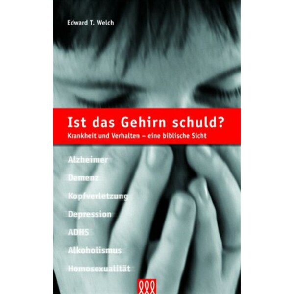 Ist das Gehirn schuld? - Edward T. Welch