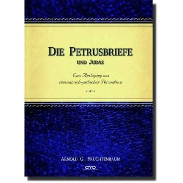 Die Petrusbriefe und Judas - A. G. Fruchtenbaum