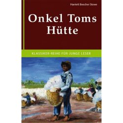 Onkel Toms Hütte - Harriet Beecher-Stowe