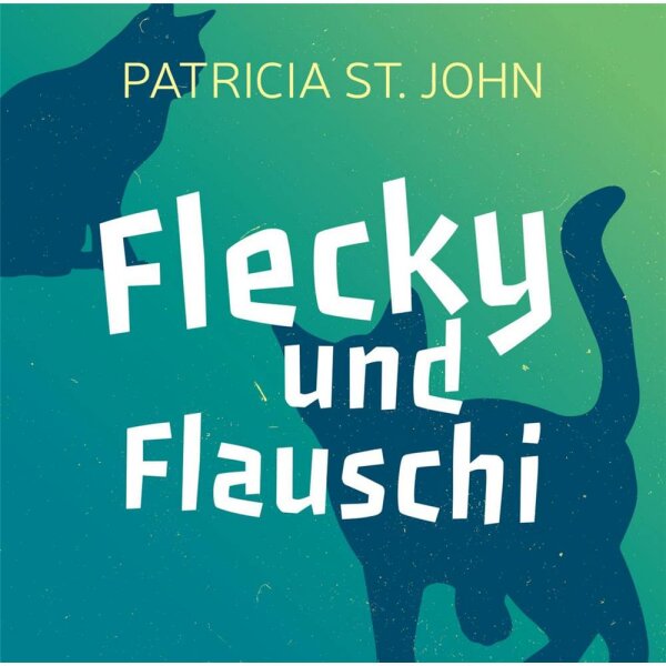 Flecky und Flauschi - Patricia St. John - Hörbuch - Audio-CD