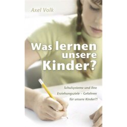 Was lernen unsere Kinder? - Axel Volk