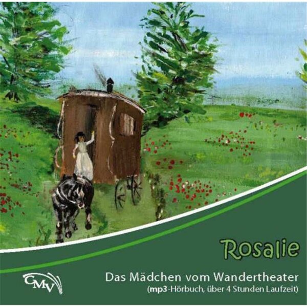 Rosalie - Das Mädchen vom Wandertheater - Hörbuch - MP3-CD