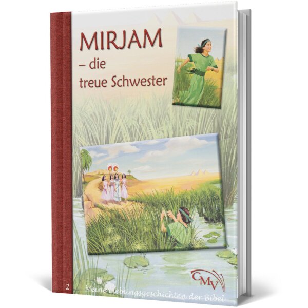 Kinderbuch: Mirjam - die treue Schwester - Christlicher Missions-Verlag - Mose Rettung