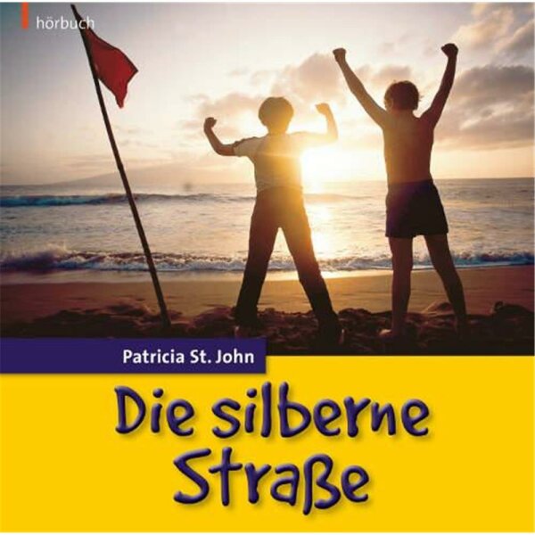 Die silberne Straße - Patricia St. John - Hörbuch - Audio-CD