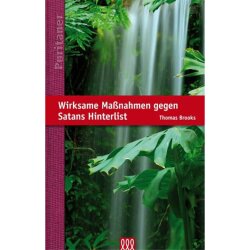 Wirksame Maßnahmen gegen Satans Hinterlist - T. Brooks