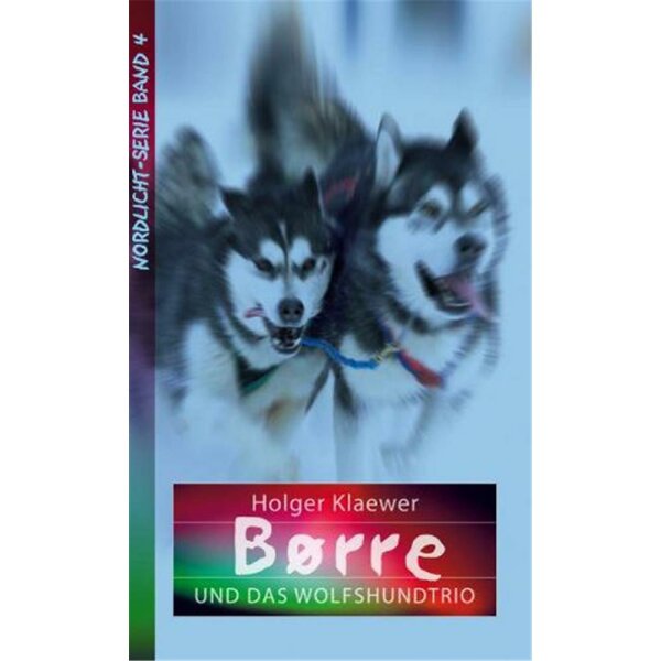 Borre und das Wolfshundtrio - Holger Klaewer