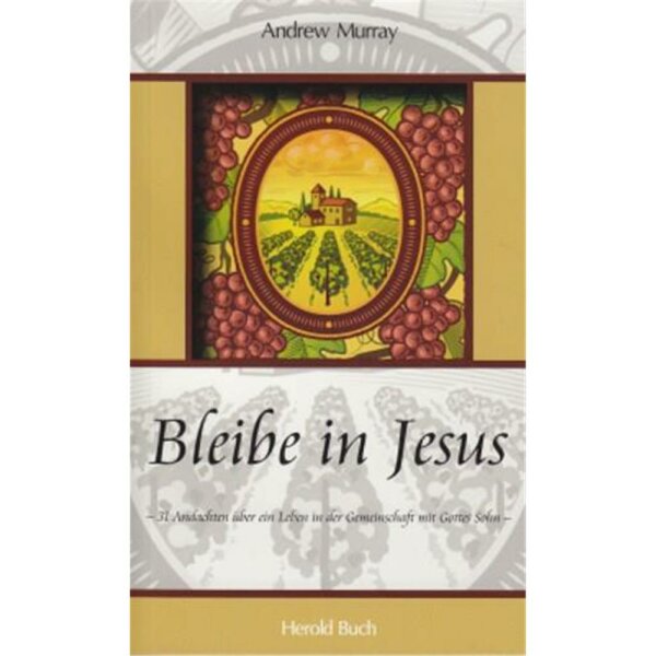 Bleibe in Jesus - Andrew Murray