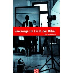 Seelsorge im Licht der Bibel - David Powlison
