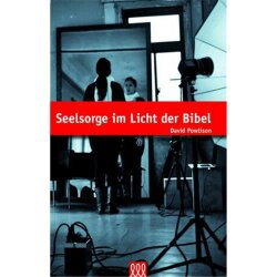 Seelsorge im Licht der Bibel - David Powlison