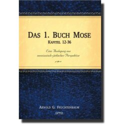 Das 1. Buch Mose - Kapitel 12-36 - Arnold Fruchtenbaum