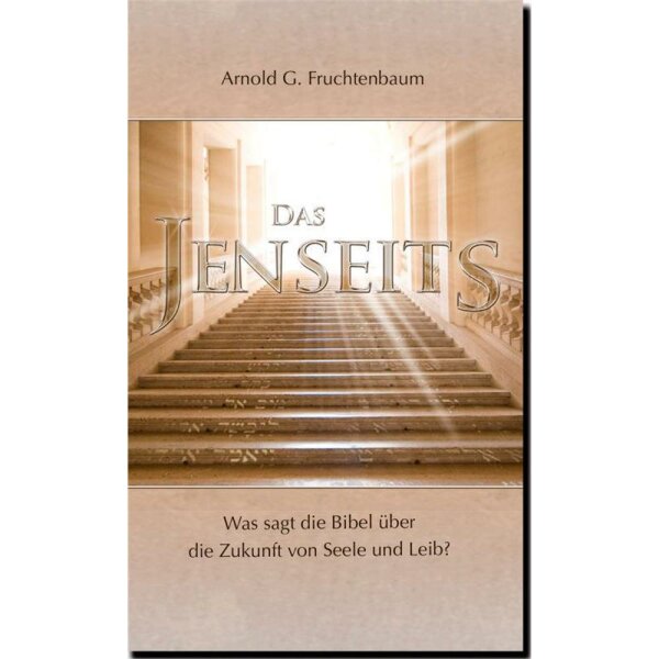 Das Jenseits - Arnold G. Fruchtenbaum