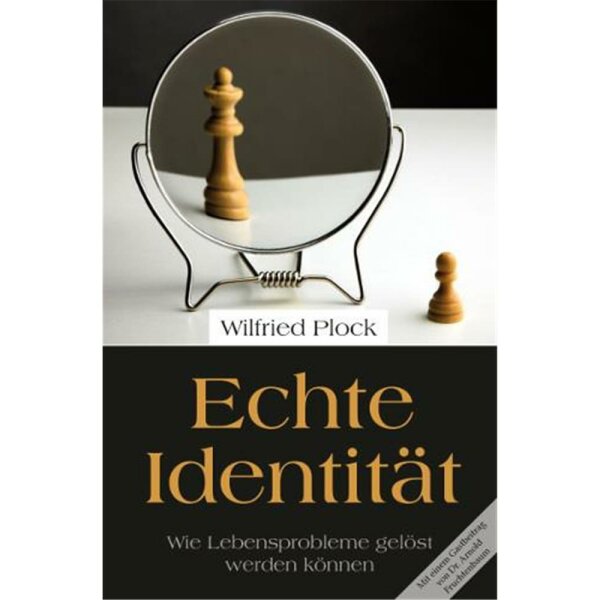 Echte Identität - Arnold Fruchtenbaum, Wilfried Plock