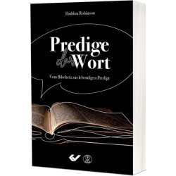 Predige das Wort - Haddon Robinson