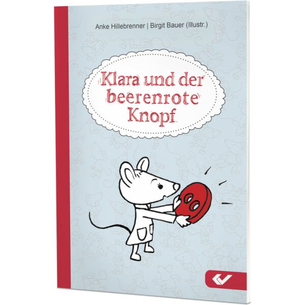 Klara und der beerenrote Knopf - Anke Hillebrenner