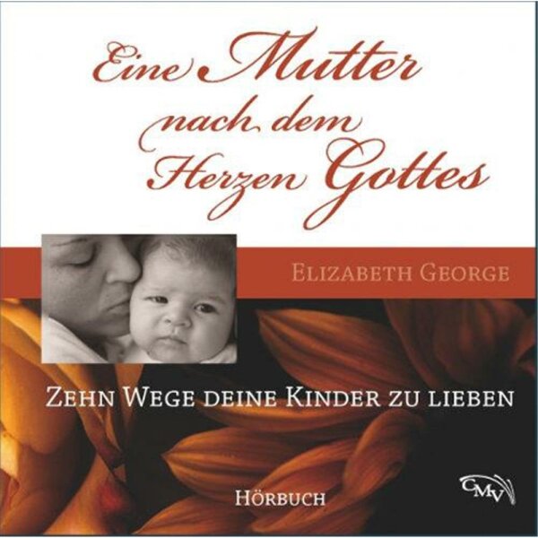 Eine Mutter nach dem Herzen Gottes - Hörbuch - mp3