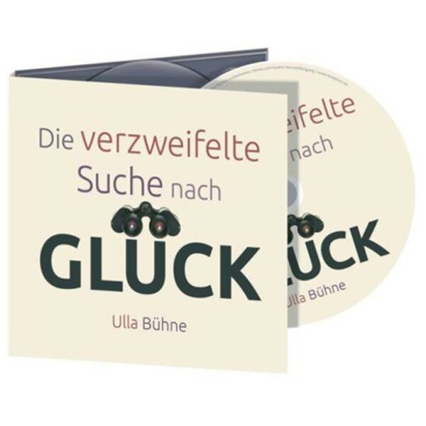 Die verzweifelte Suche nach Glück - Ulla Bühne - CD