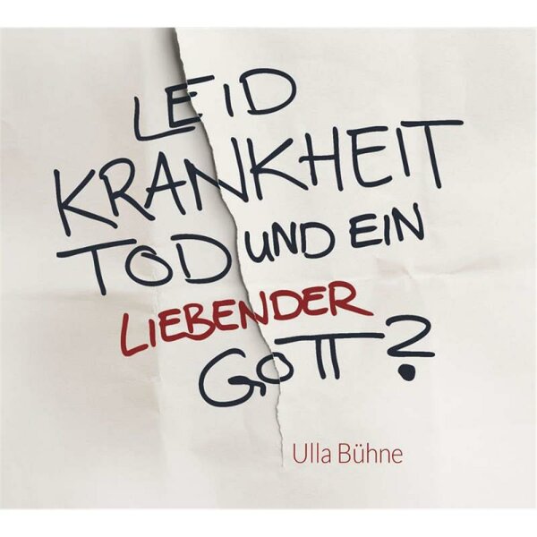 Leid, Krankheit, Tod und ein liebender Gott? - Ulla Bühne - CD