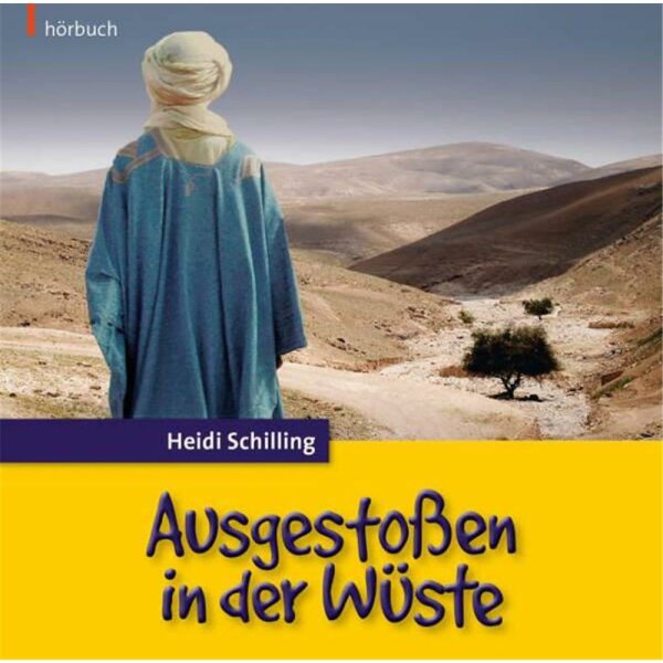 Ausgestoßen in der Wüste - Heidi Schilling - Hörbuch