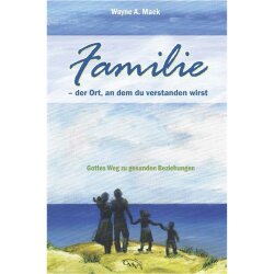 Familie - der Ort, an dem du verstanden wirst - Wayne A....