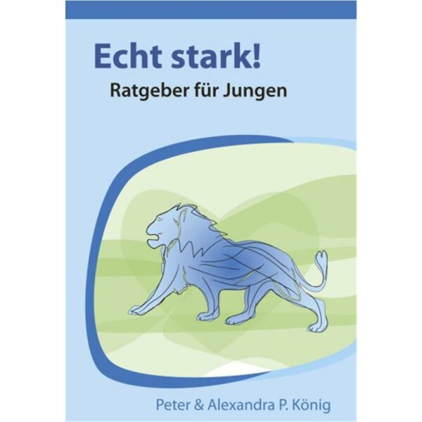 Echt stark! - Alexandra P. König, Peter König