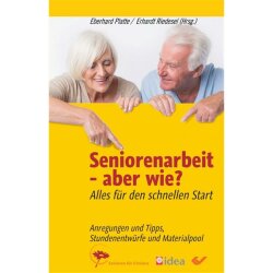 Seniorenarbeit - aber wie? - Erhardt Riedesel (Hrsg.)