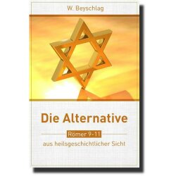 Die Alternative - Römer 9-11 aus...