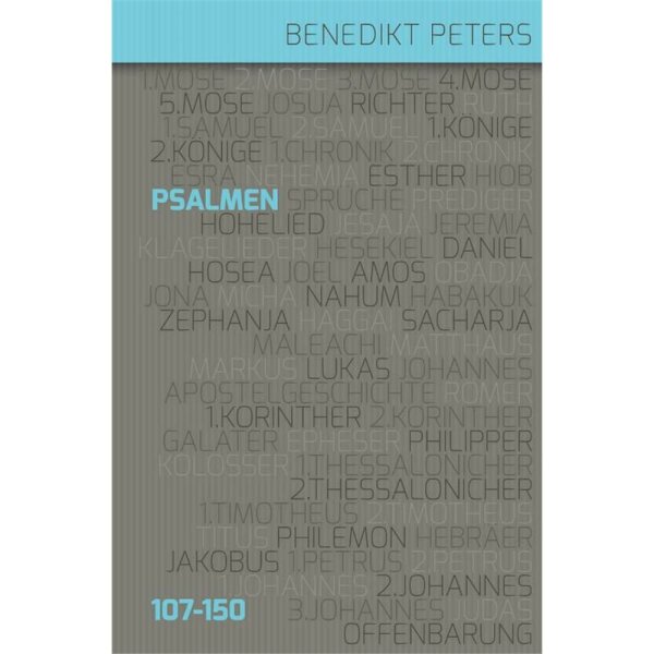 Das Buch der Psalmen - Teil 4 - Benedikt Peters