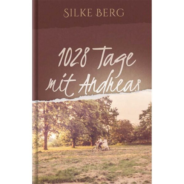 1028 Tage mit Andreas - Silke Berg