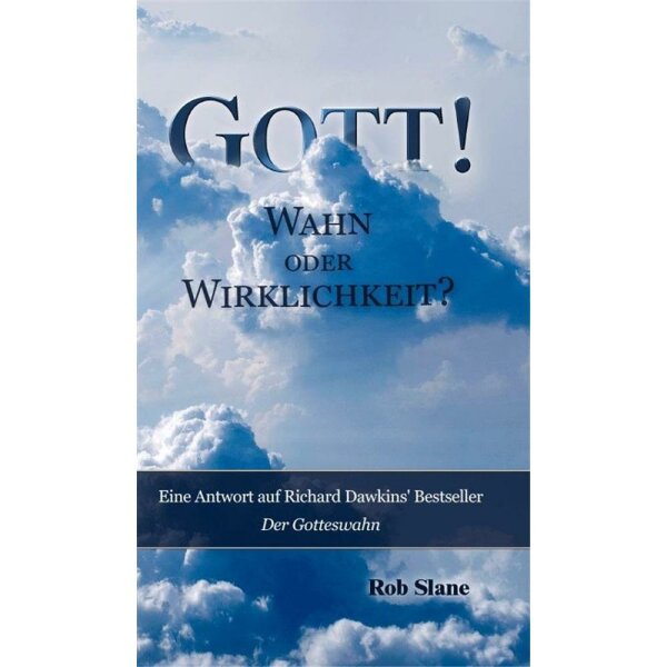 Gott! Wahn oder Wirklichkeit? - Rob Slane