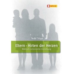 Eltern - Hirten der Herzen - Tedd Tripp -...