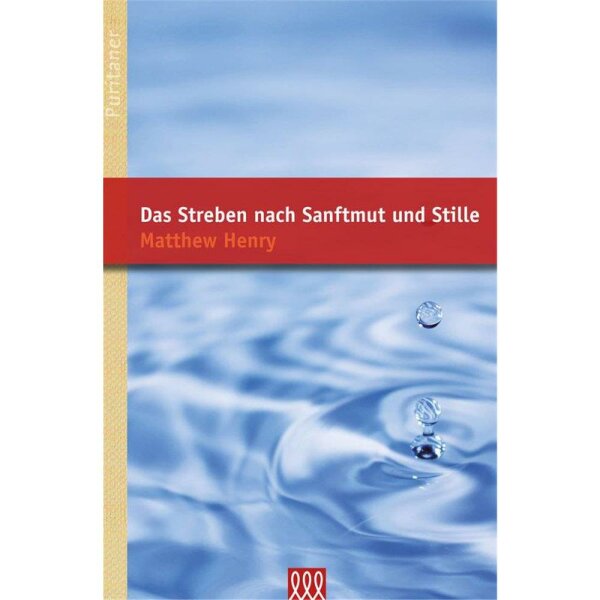 Das Streben nach Sanftmut und Stille - Matthew Henry