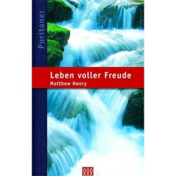 Leben voller Freude - Matthew Henry