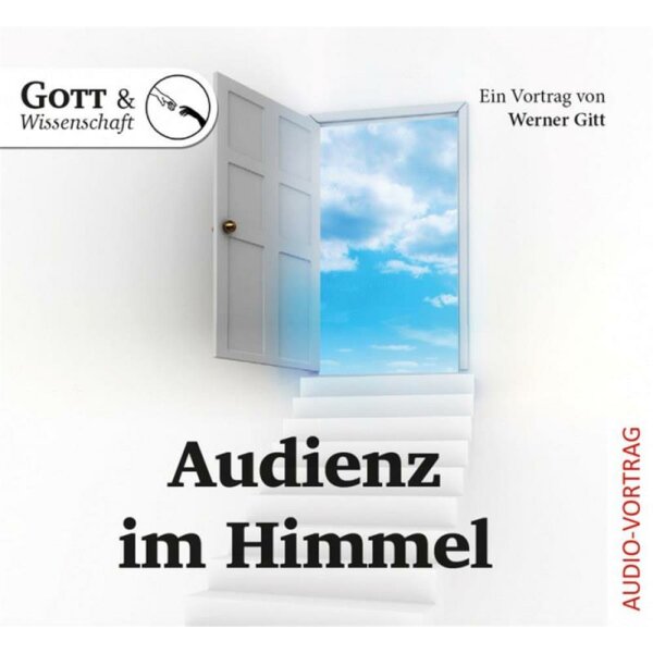 Audienz im Himmel - Werner Gitt - CD