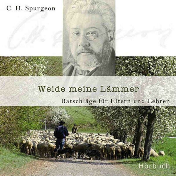 Weide meine Lämmer - Charles H. Spurgeon - Hörbuch MP3