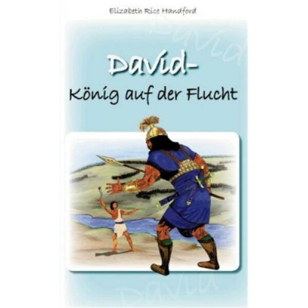 David - König auf der Flucht - E. Rice Handford