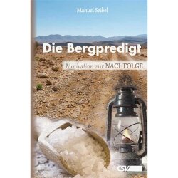 Die Bergpredigt - Motivation zur Nachfolge - Manuel Seibel