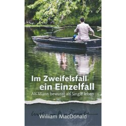 Im Zweifelsfall ein Einzelfall - William MacDonald